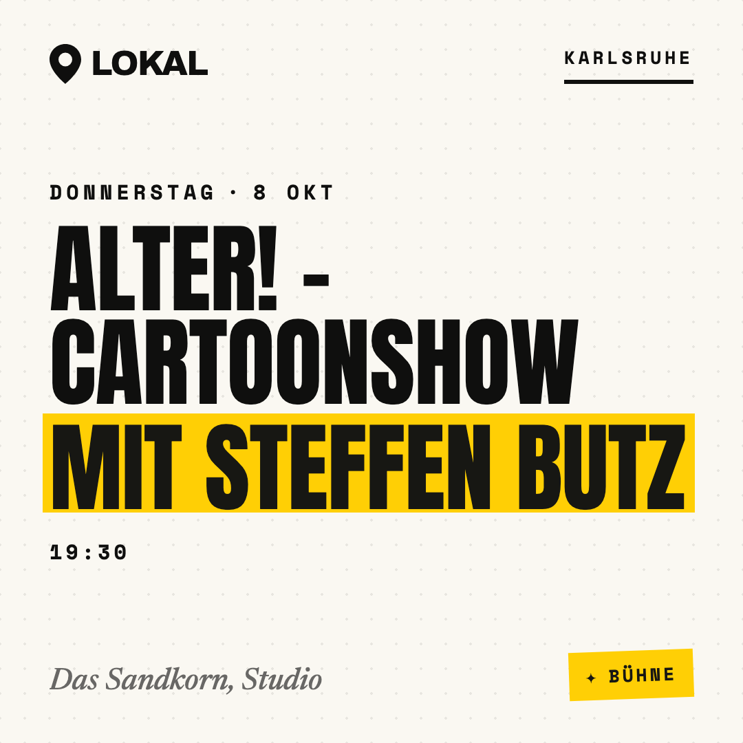Alter! - Cartoonshow mit Steffen Butz