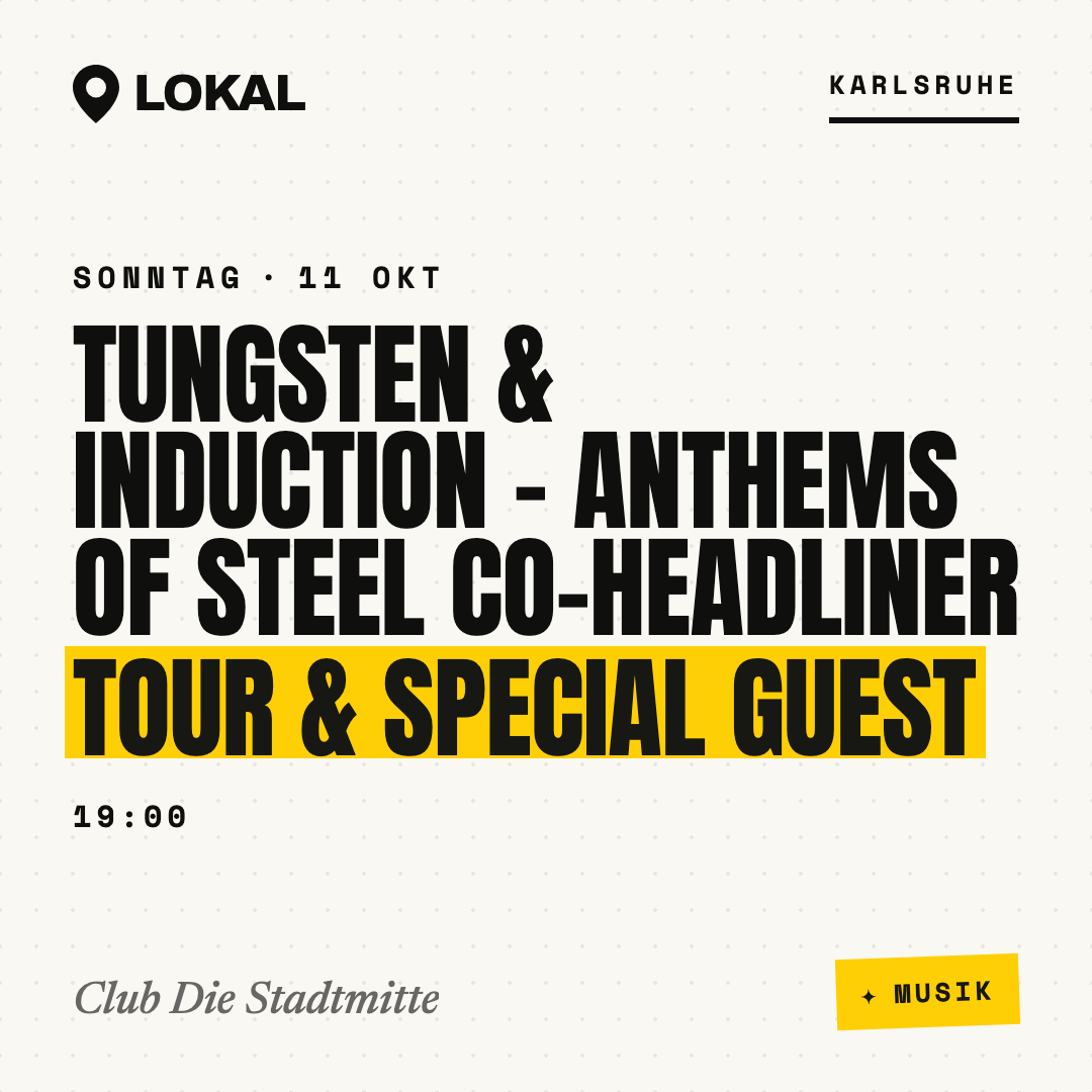 Tungsten & Induction - Anthems of Steel Co-Headliner Tour & Special Guest