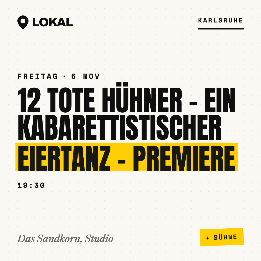 12 tote Hühner - Ein kabarettistischer Eiertanz - PREMIERE