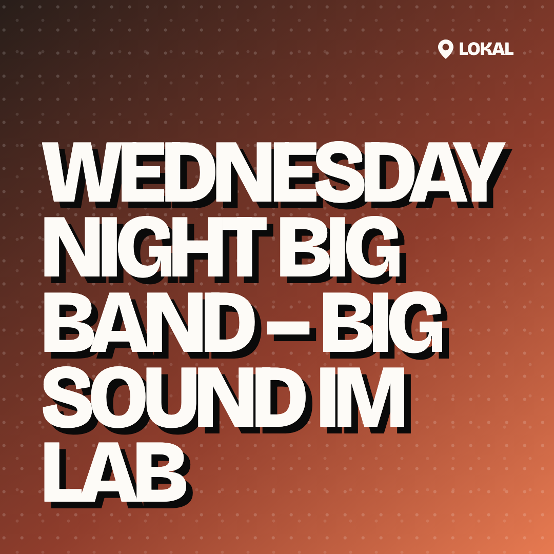 Wednesday Night Big Band – Big Sound im Lab