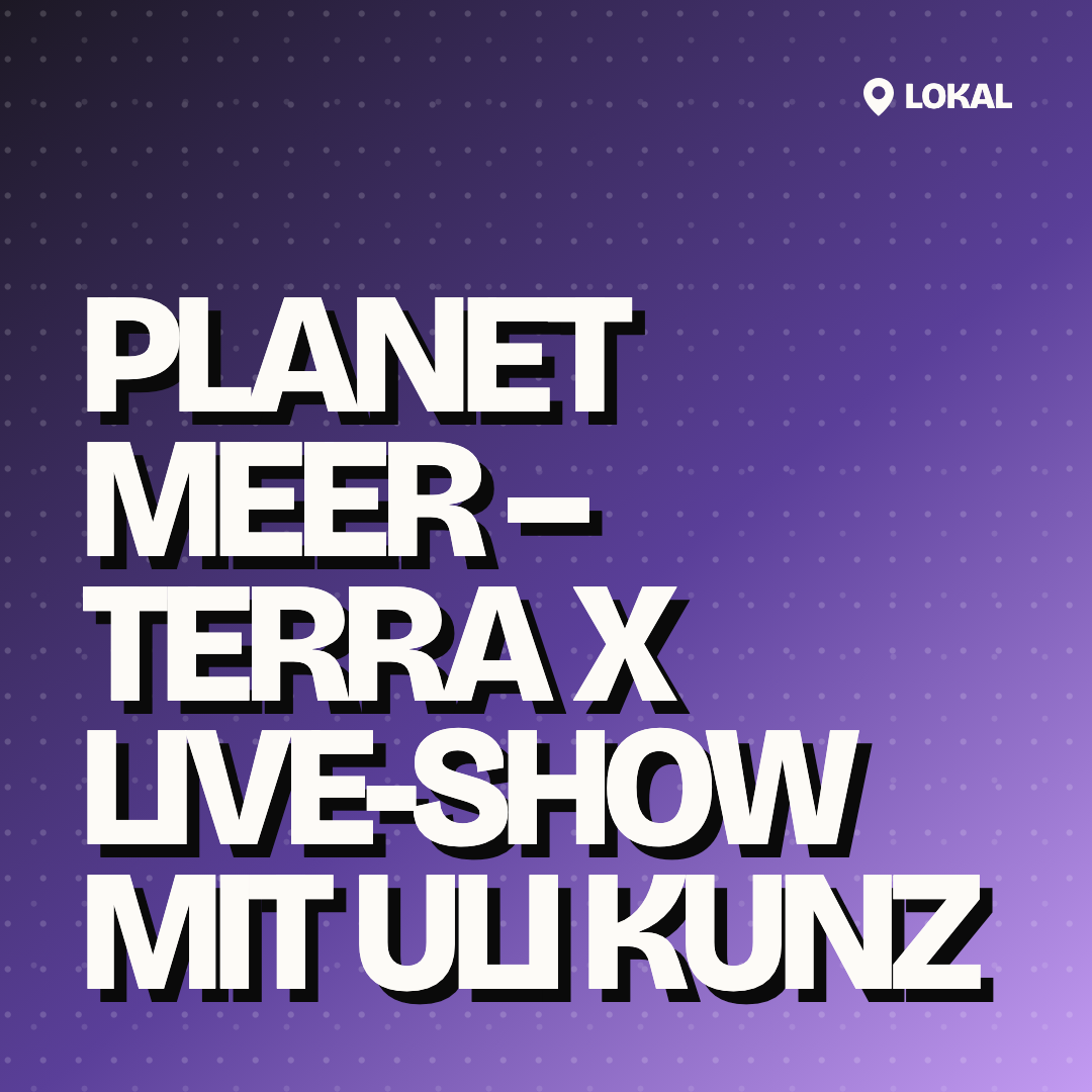 Planet Meer – Terra X Live-Show mit Uli Kunz