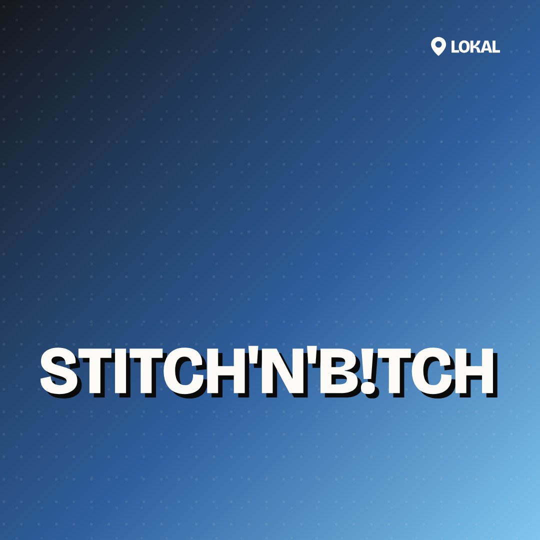 stitch'n'b!tch