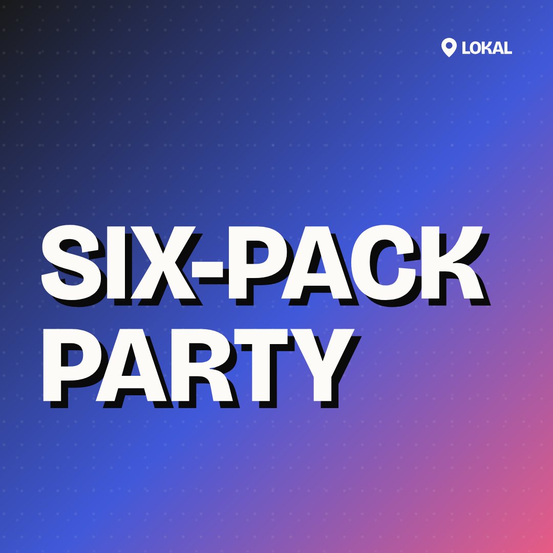SIX-PACK PARTY