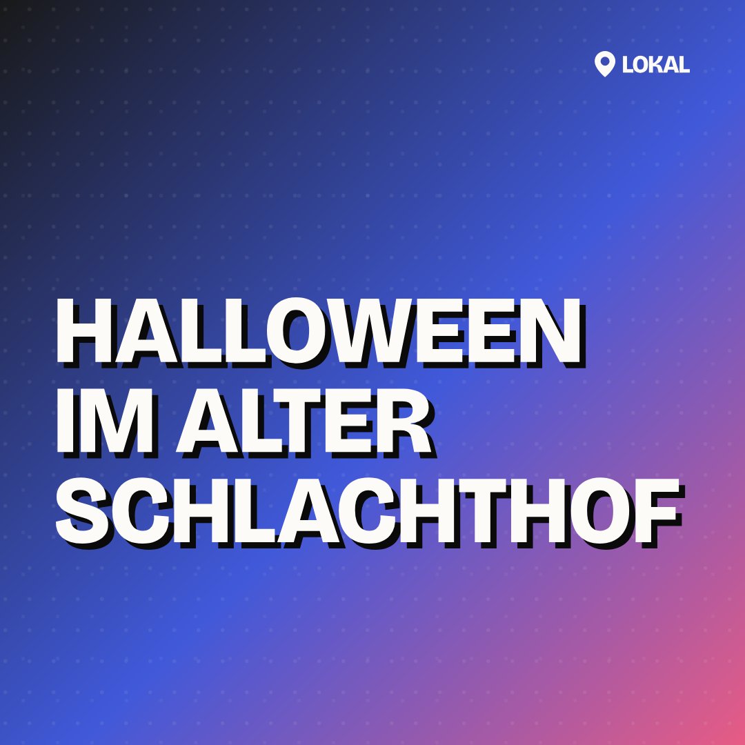 Halloween im Alter Schlachthof