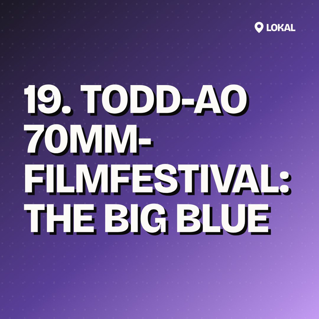 19. TODD-AO 70mm-Filmfestival: The Big Blue