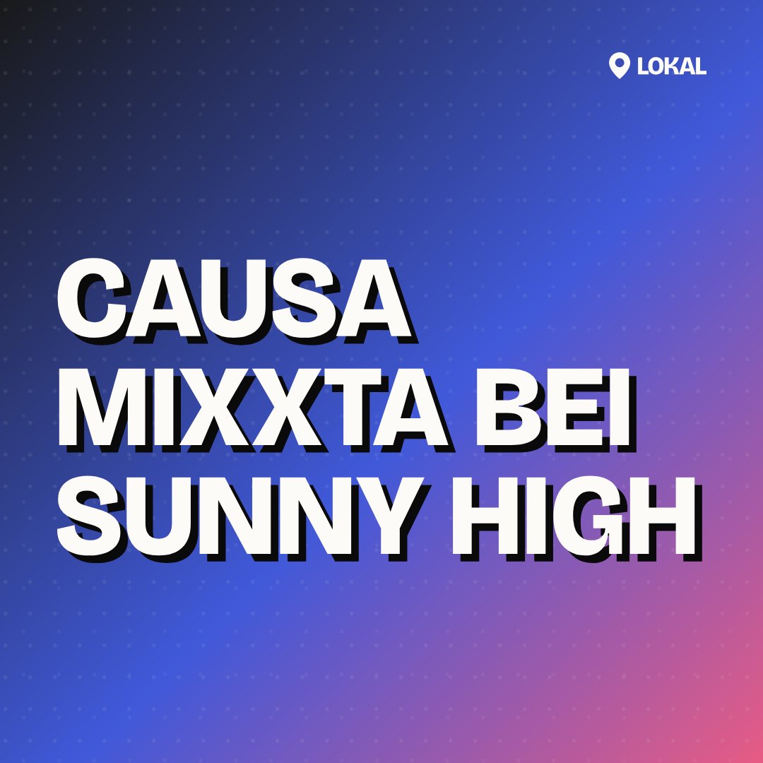 Causa Mixxta bei Sunny High