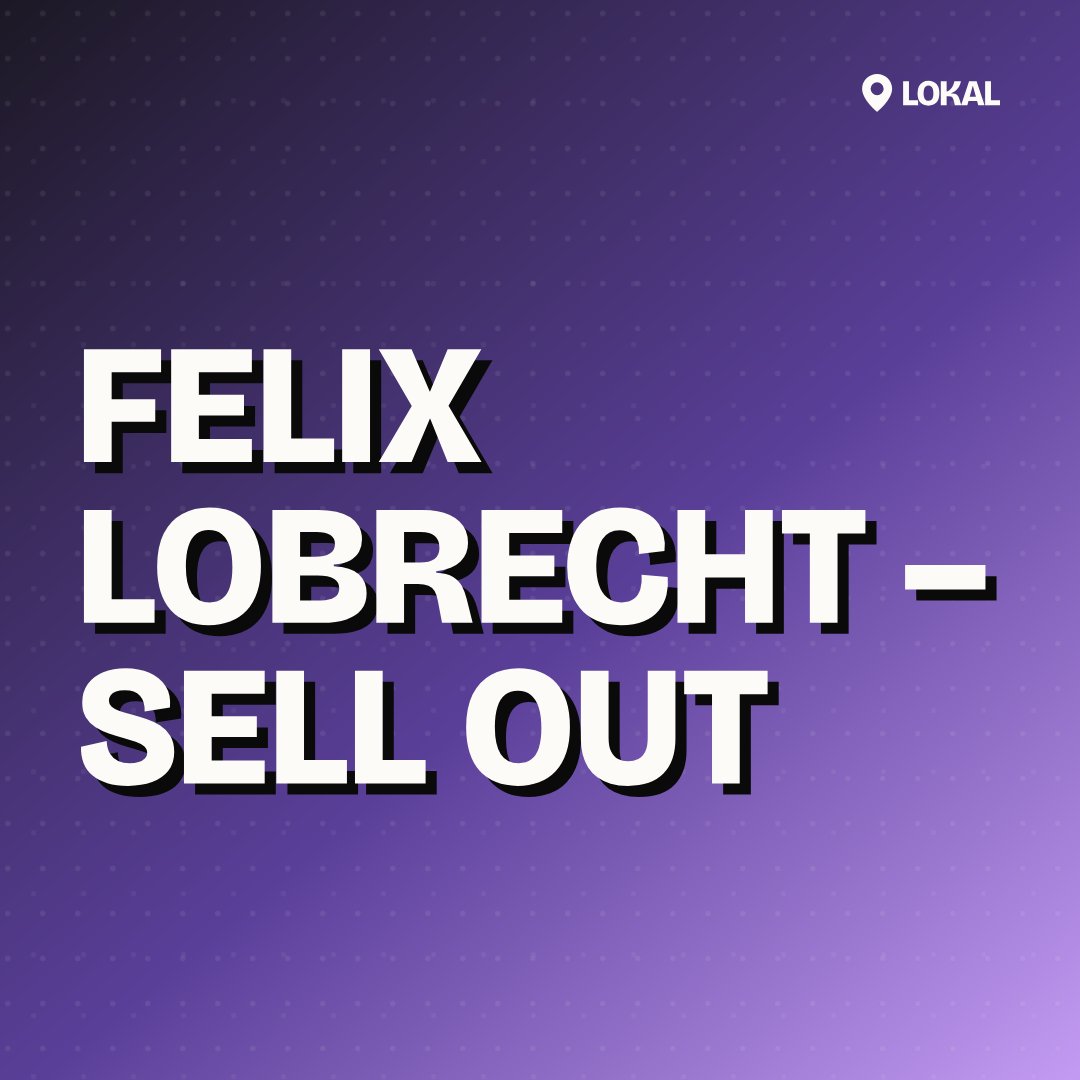 Felix Lobrecht – SELL OUT