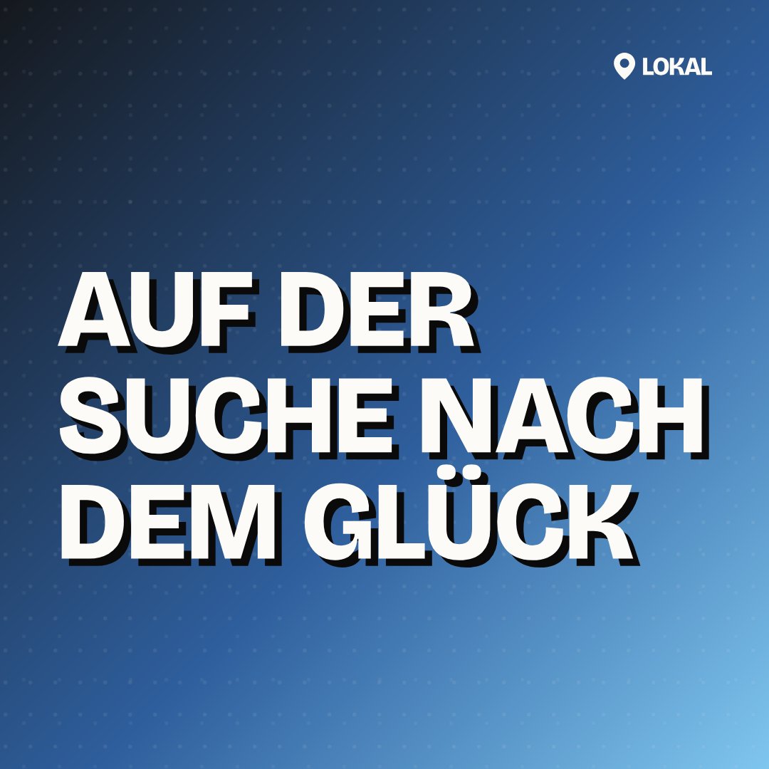 Auf der Suche nach dem Glück
