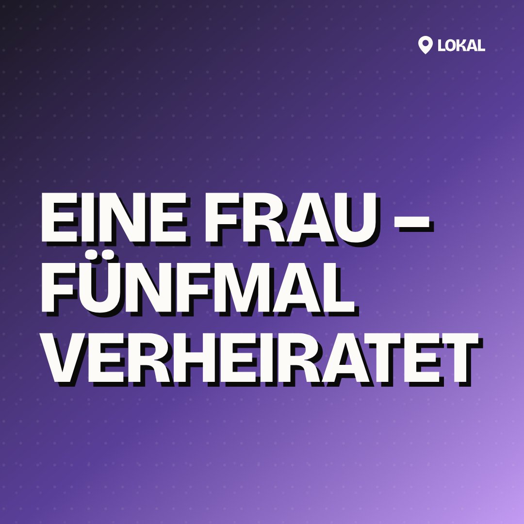 Eine Frau – fünfmal verheiratet