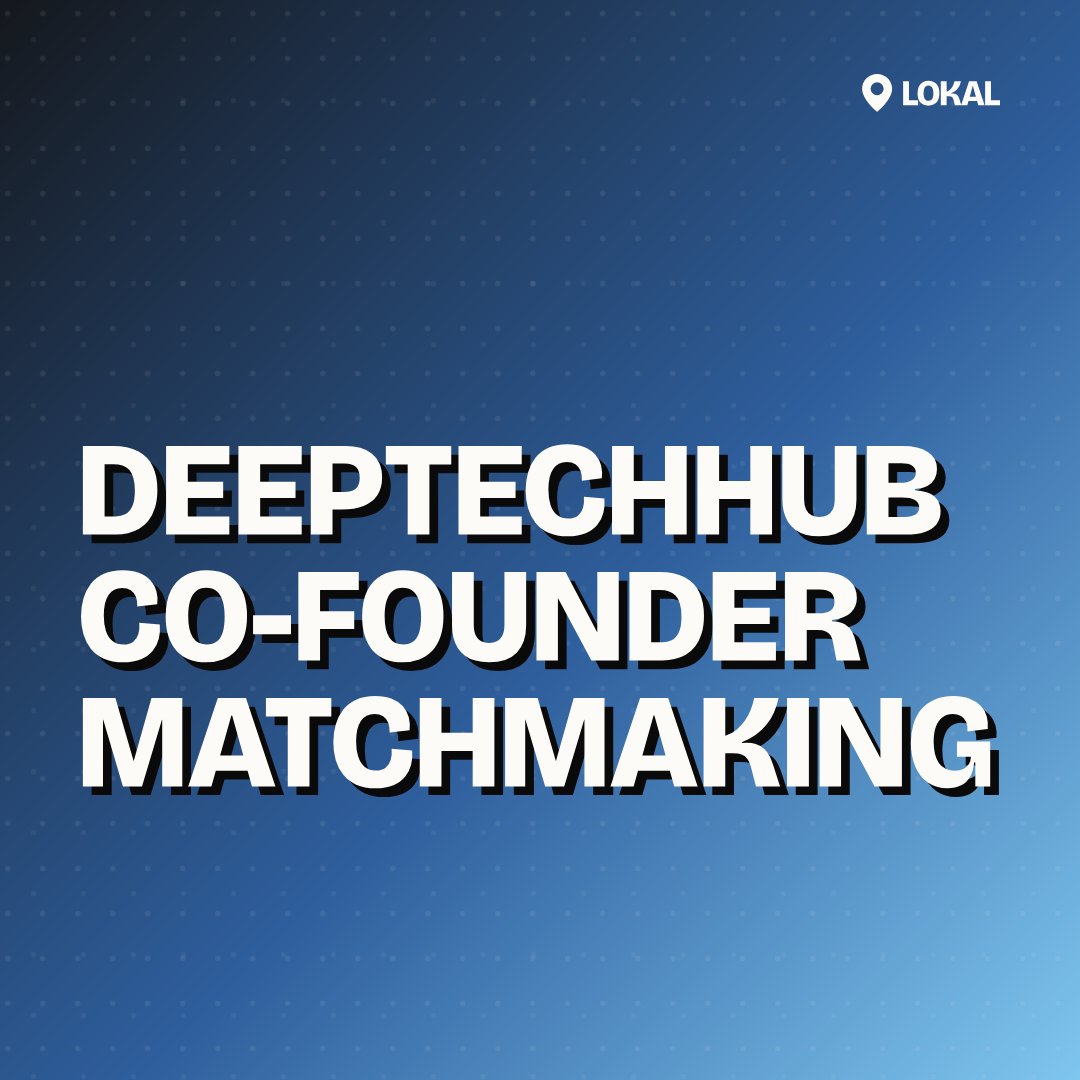 DeepTechHub Co-Founder Matchmaking