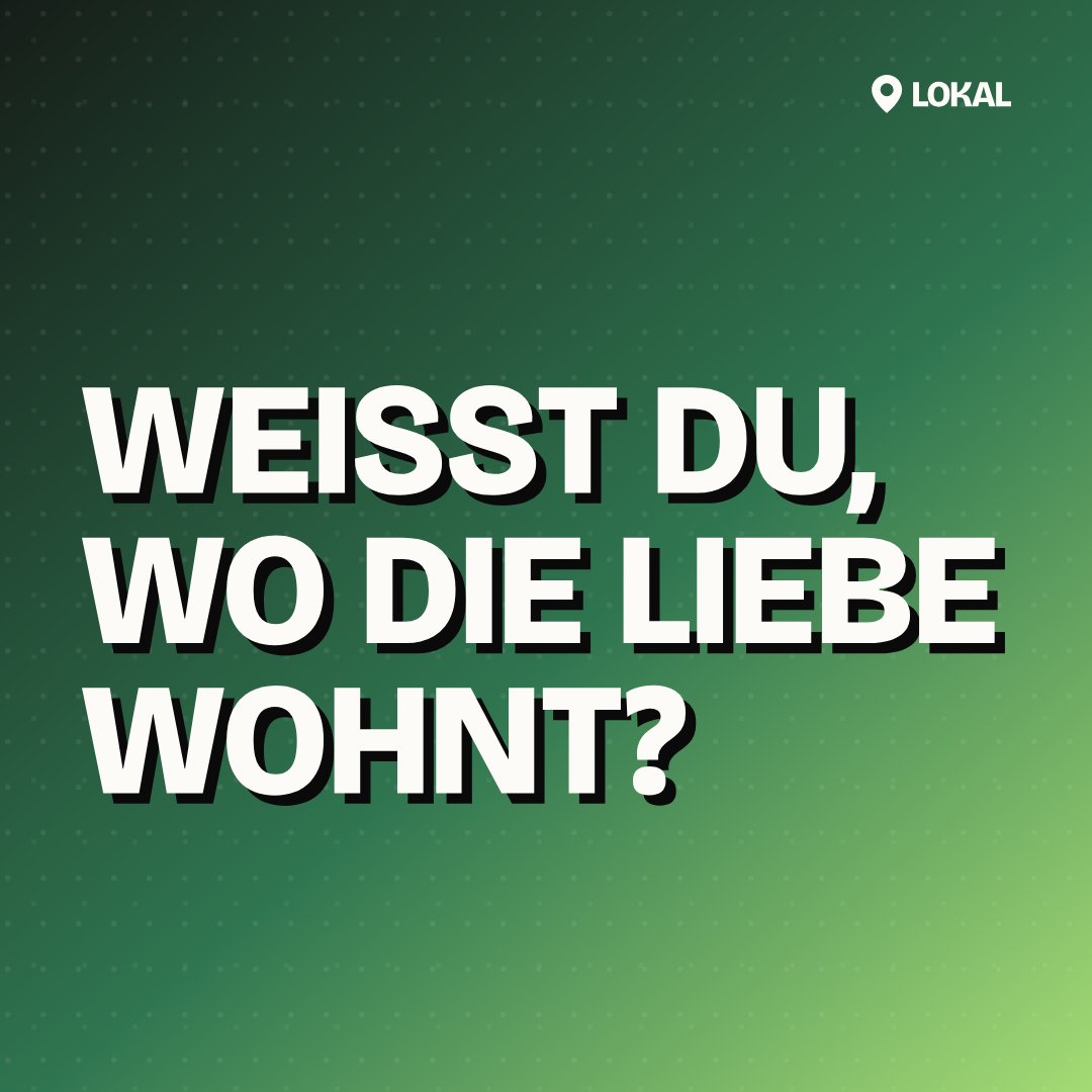 Weißt du, wo die Liebe wohnt?