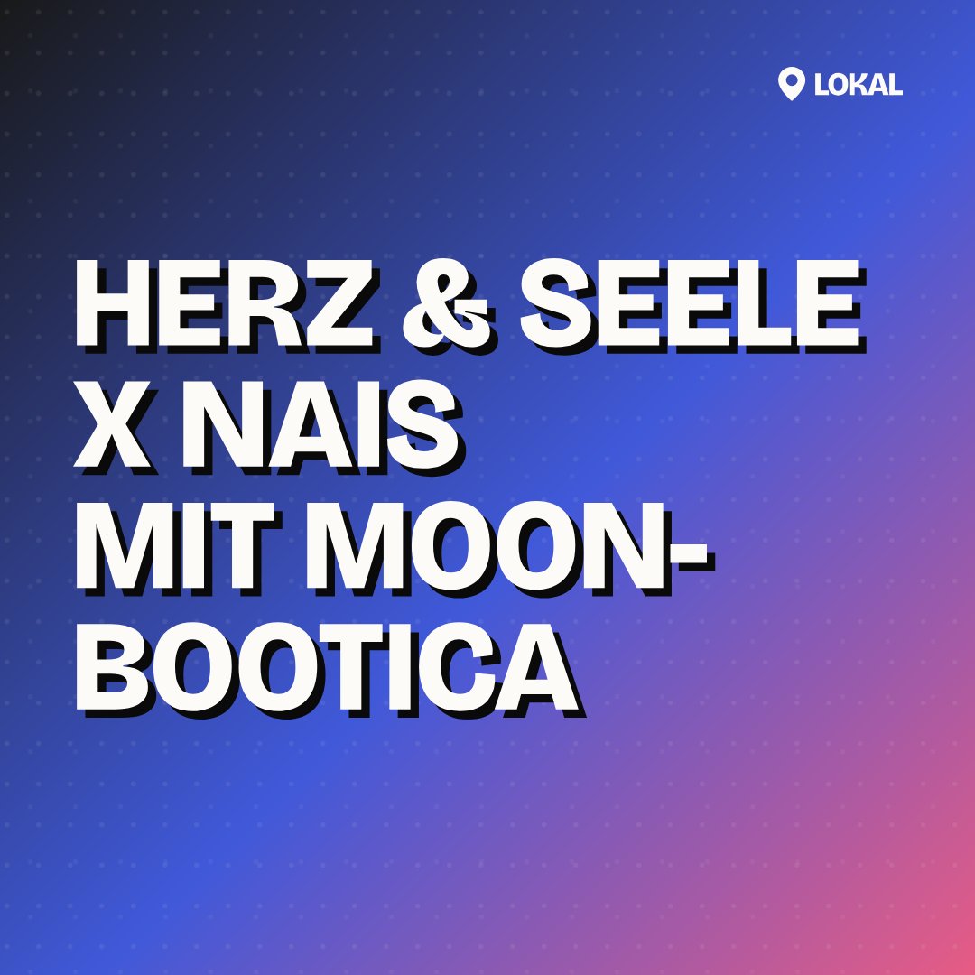 HERZ & SEELE x NAIS mit Moonbootica