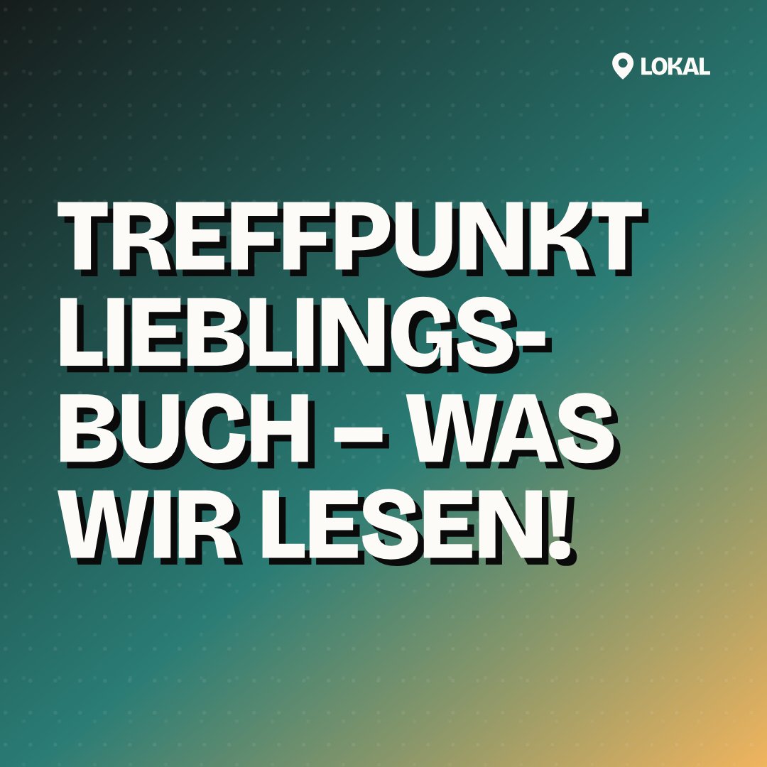 Treffpunkt Lieblingsbuch – was wir lesen!