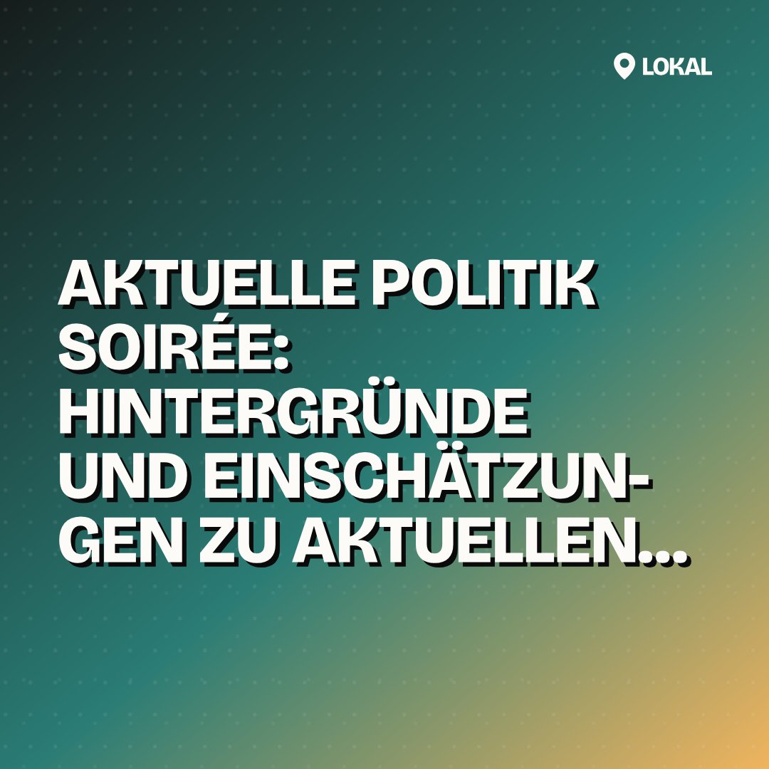 Aktuelle Politik Soirée: Hintergründe und Einschätzungen zu aktuellen Ereignissen
