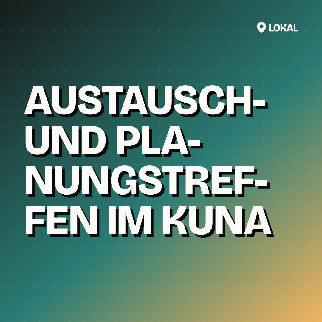 Austausch- und Planungstreffen im Kuna