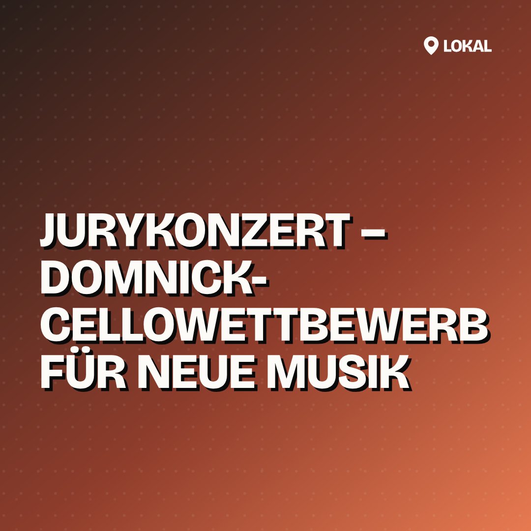 Jurykonzert – Domnick-Cellowettbewerb für Neue Musik