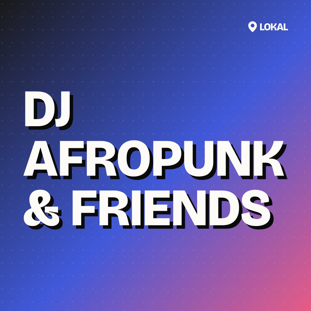 DJ Afropunk & Friends