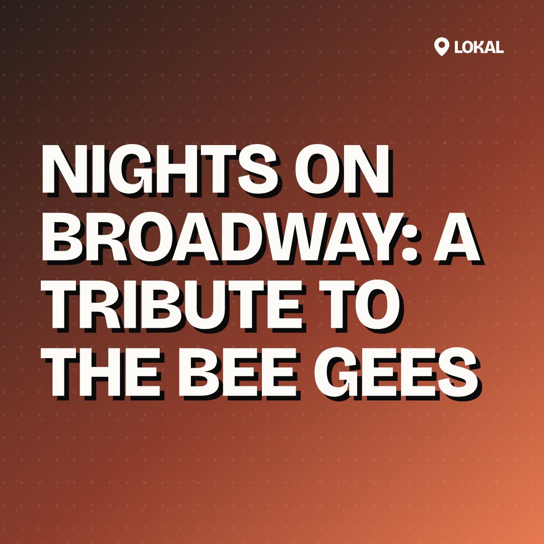 Nights On Broadway: A Tribute To The Bee Gees