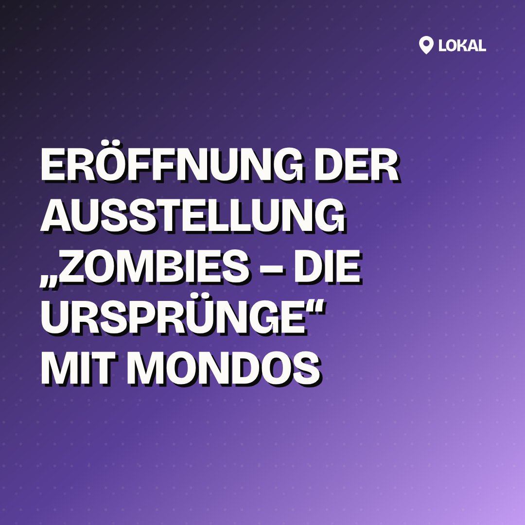 Eröffnung der Ausstellung „Zombies – Die Ursprünge“ mit Mondos