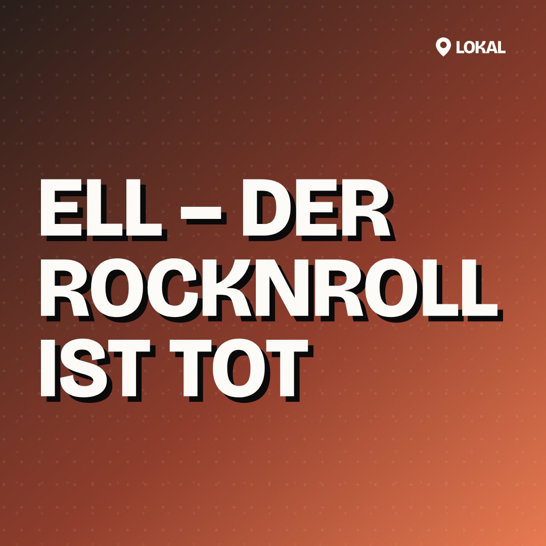 ELL – Der RocknRoll ist tot