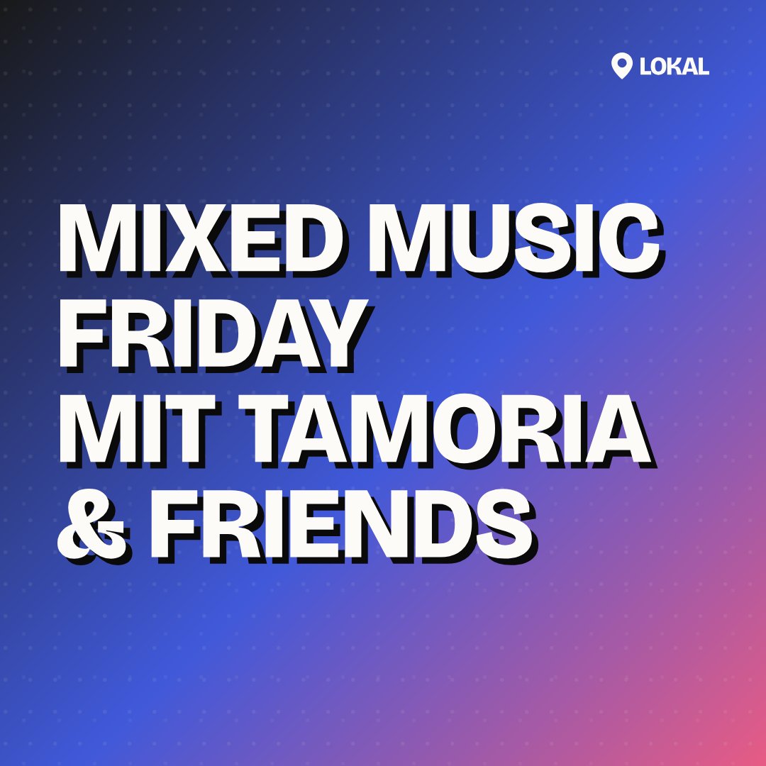 Mixed Music Friday mit Tamoria & Friends