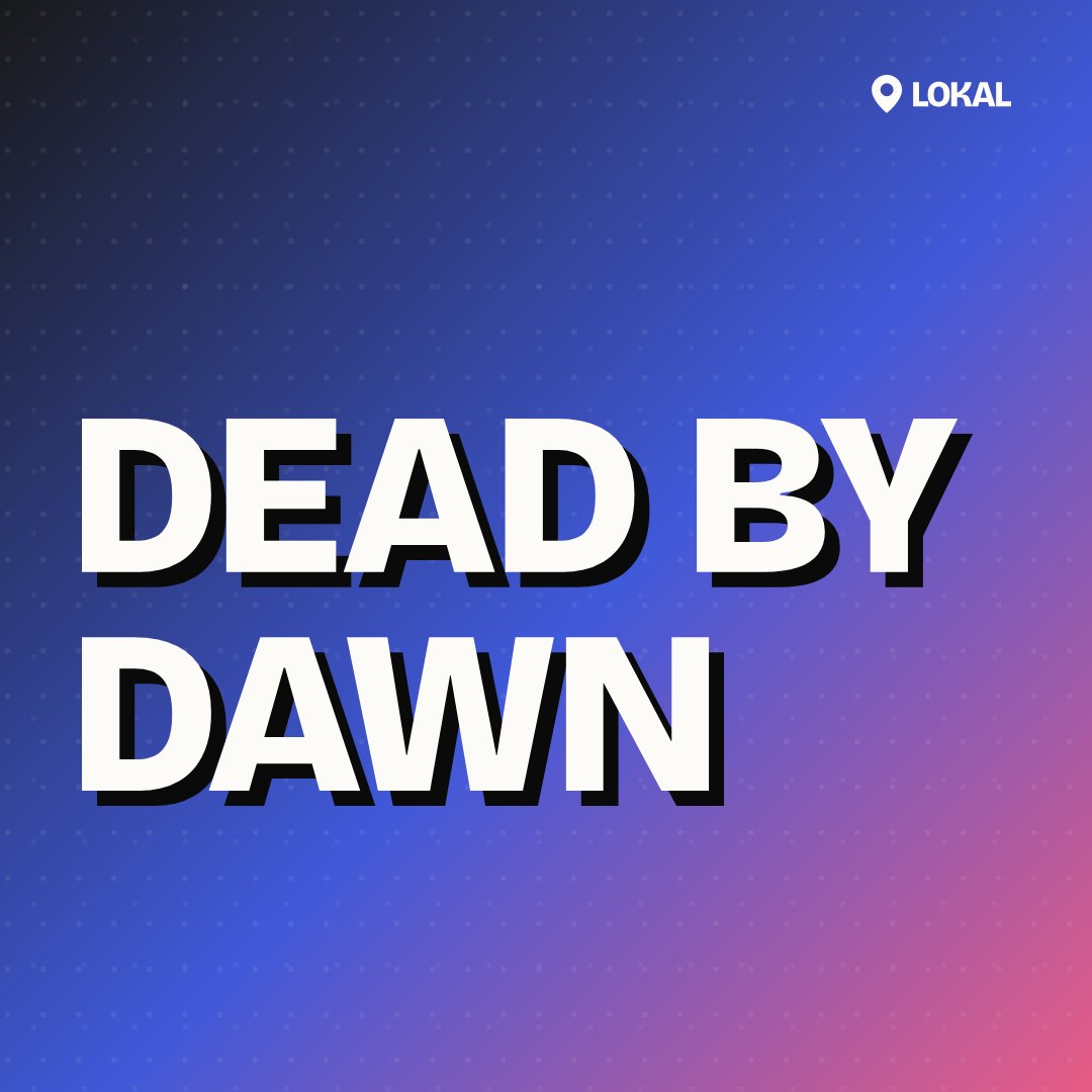 Dead by Dawn