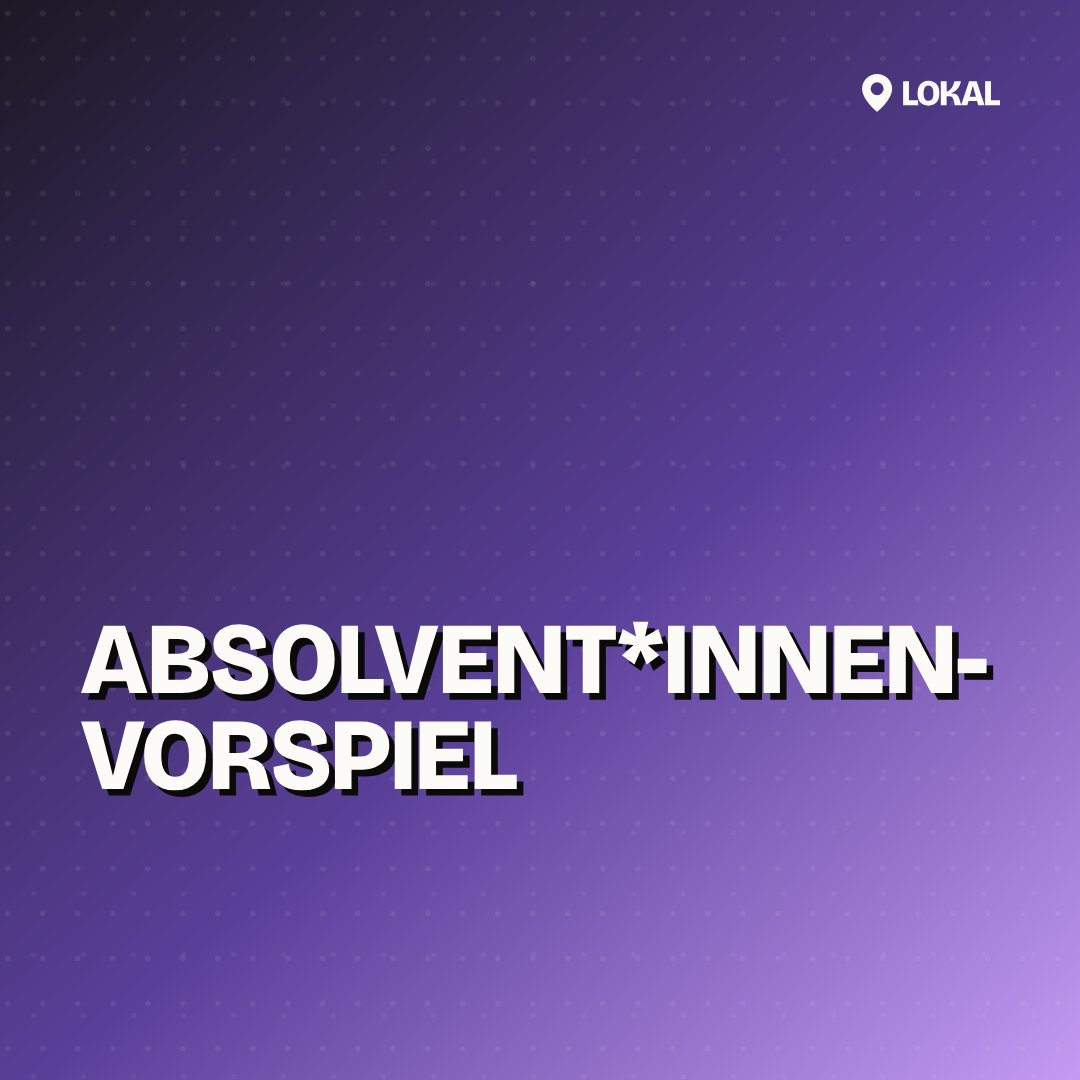 Absolvent*innen-Vorspiel