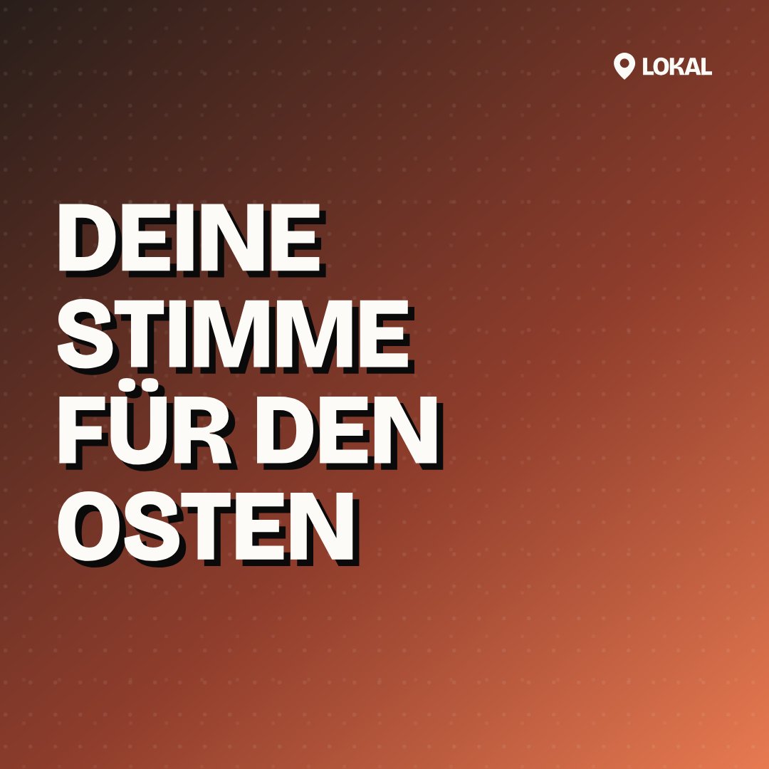 Deine Stimme für den Osten