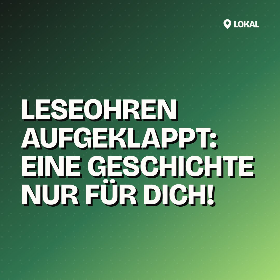 Leseohren aufgeklappt: Eine Geschichte nur für dich!