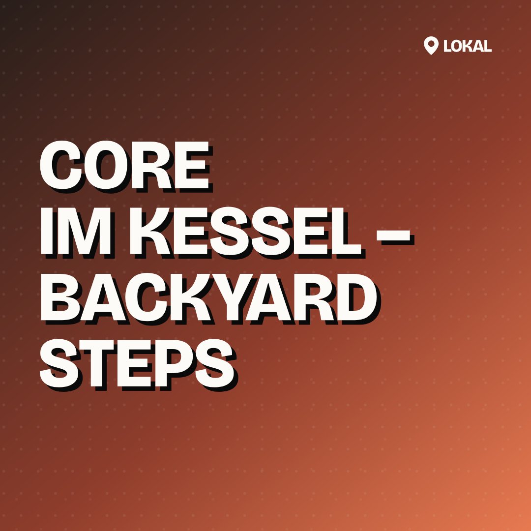 CORE IM KESSEL – Backyard Steps