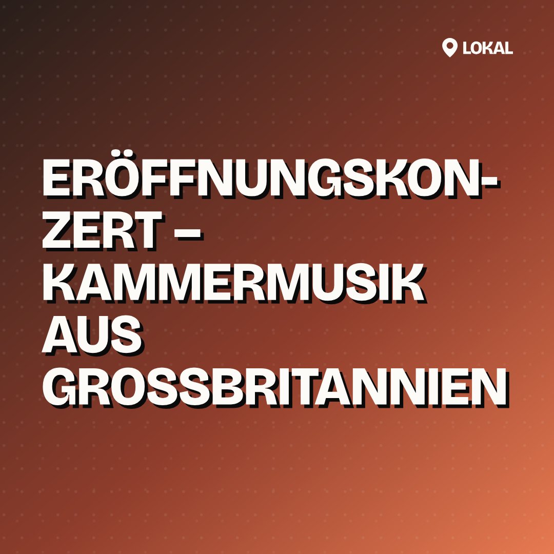 Eröffnungskonzert – Kammermusik aus Großbritannien