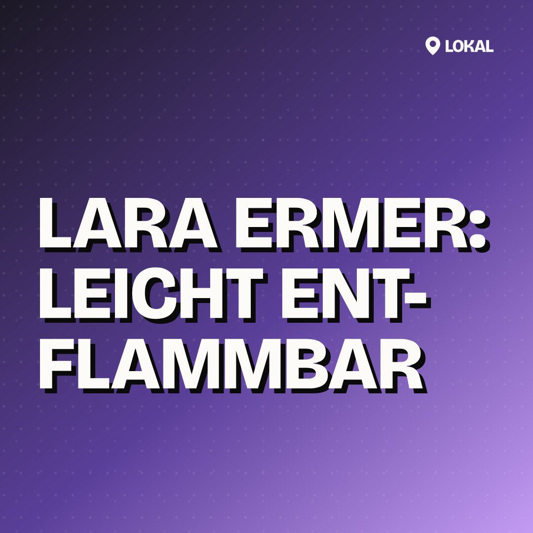 Lara Ermer: Leicht entflammbar
