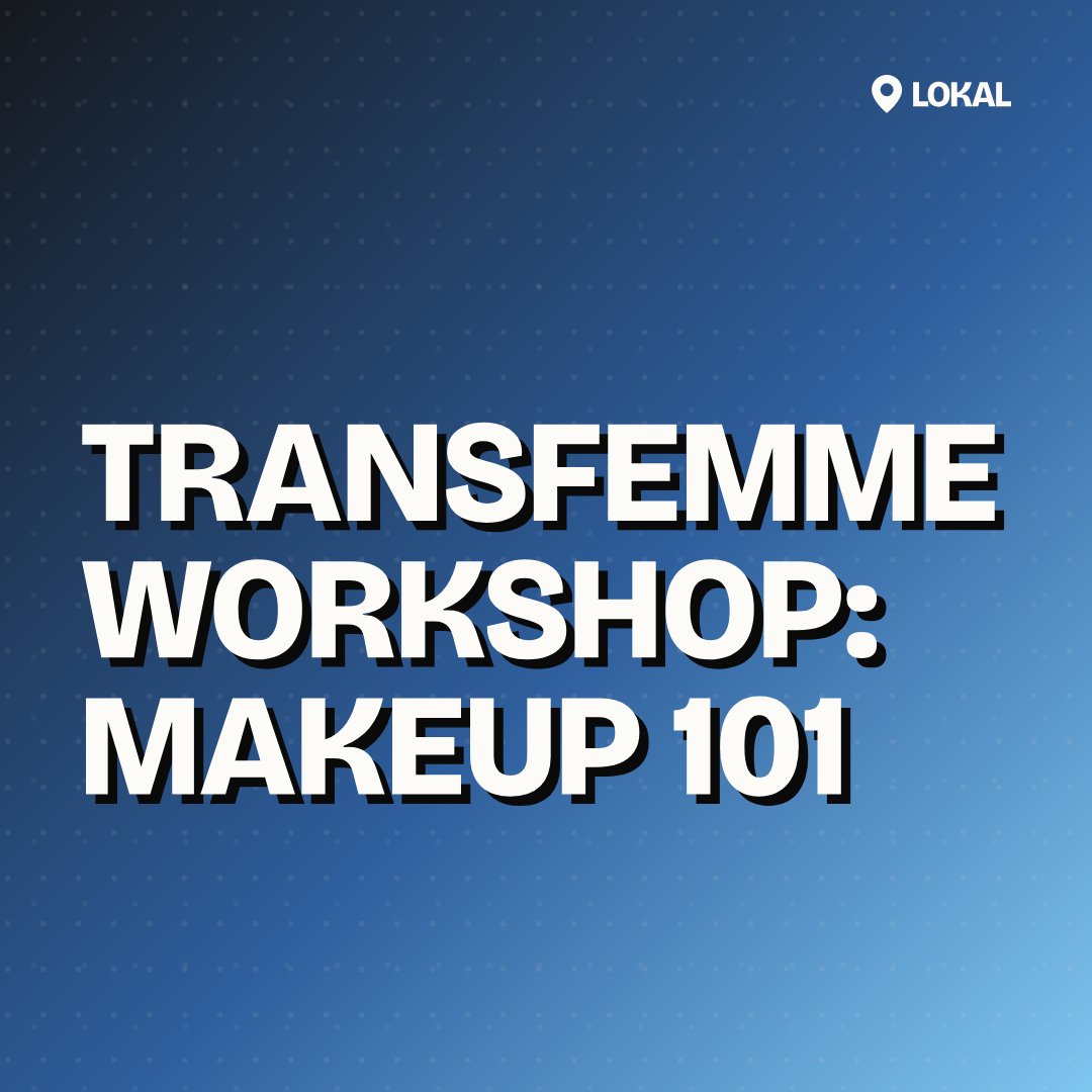 Transfemme Workshop: Makeup 101