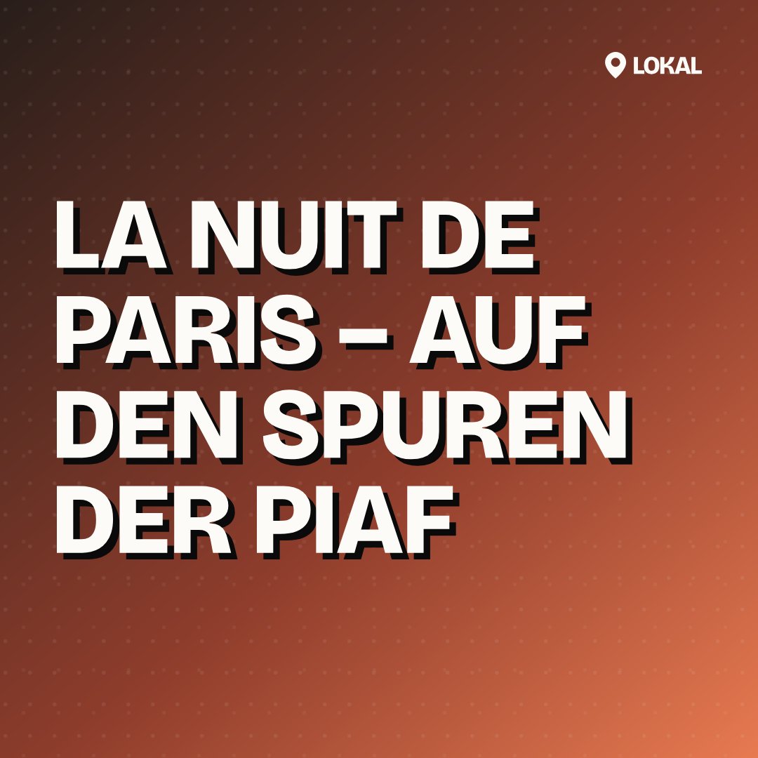 La Nuit de Paris – Auf den Spuren der Piaf