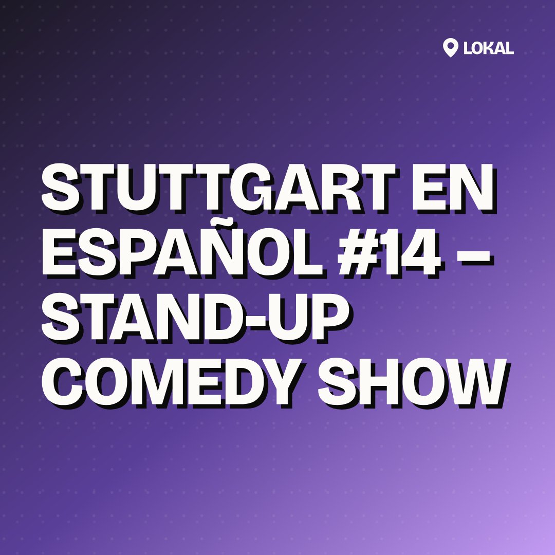 Stuttgart en Español #14 – Stand-up comedy show