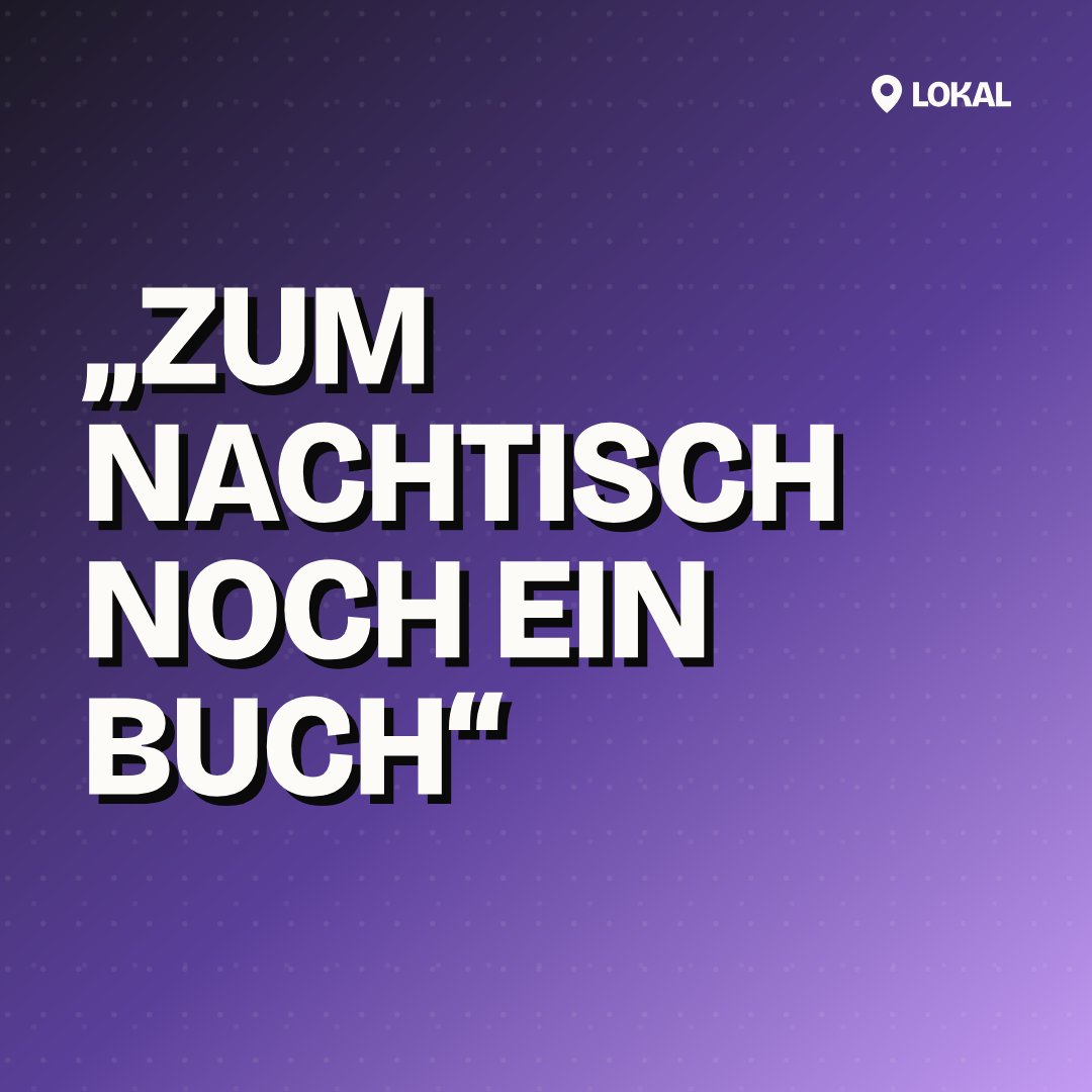 „Zum Nachtisch noch ein Buch“