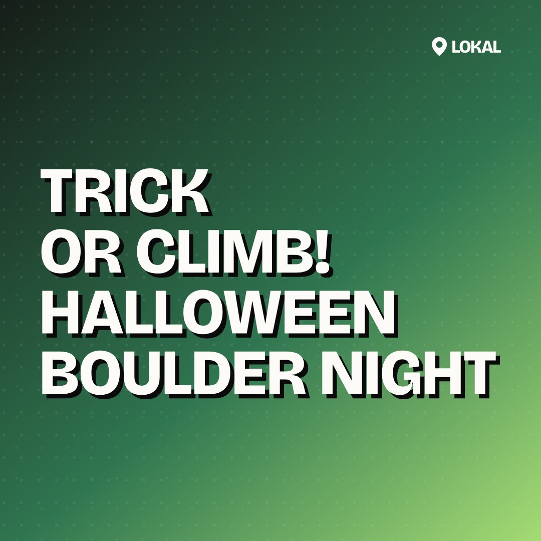 Trick or Climb! Halloween Boulder Night