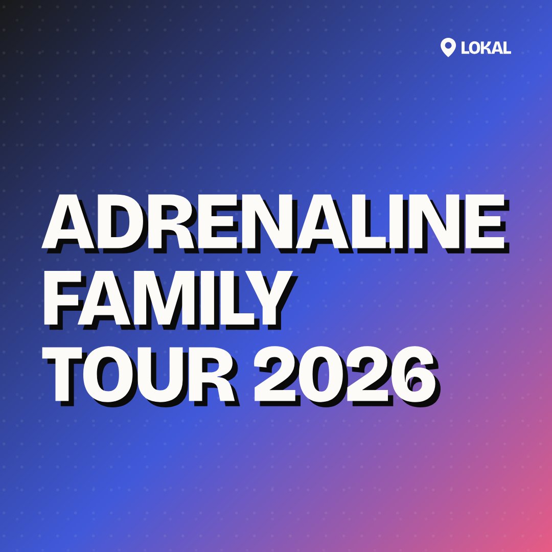 ADRENALINE FAMILY TOUR 2026