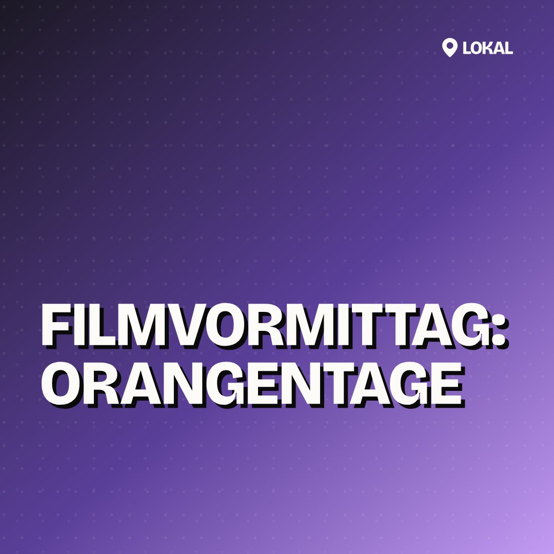 Filmvormittag: Orangentage