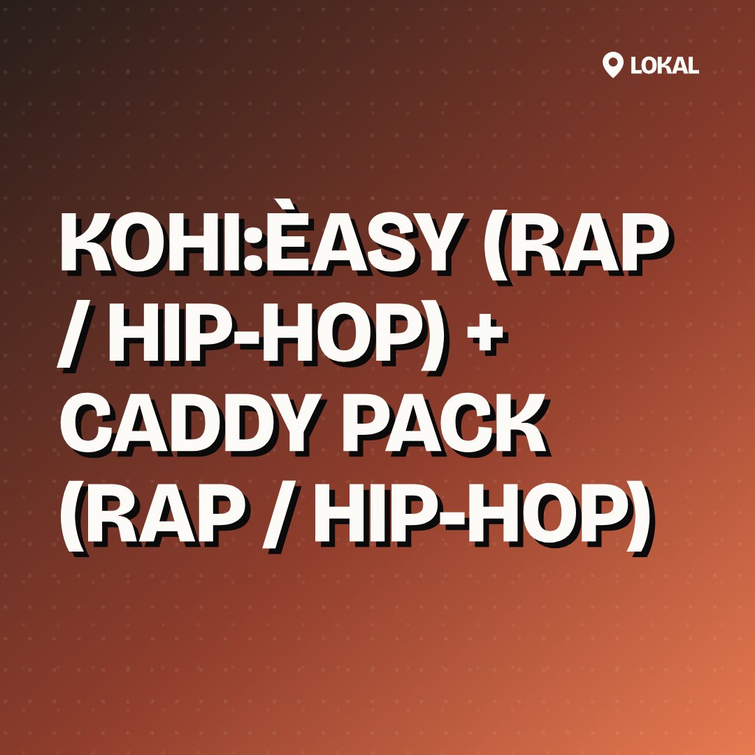 KOHI:ÈASY (RAP / HIP-HOP) + CADDY PACK (RAP / HIP-HOP)