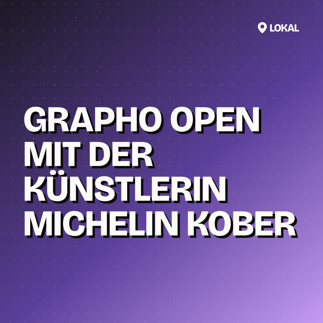 Grapho Open mit der Künstlerin Michelin Kober
