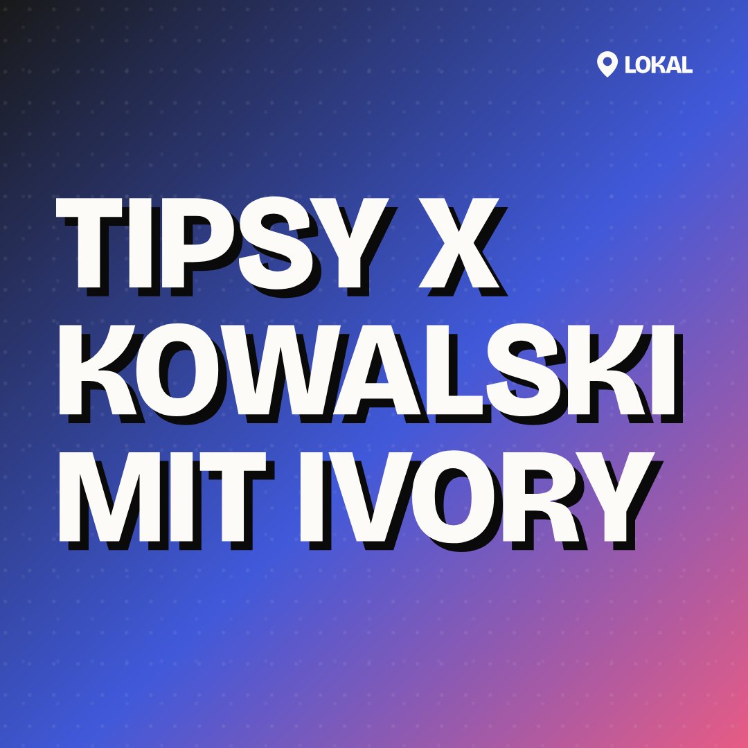 tipsy x Kowalski mit Ivory