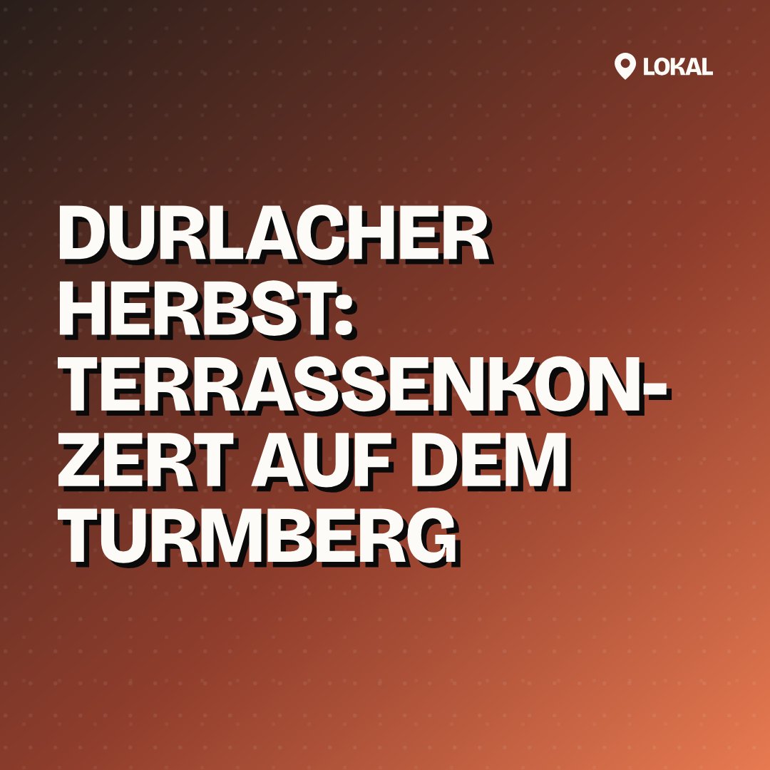 Durlacher Herbst: TerrassenKonzert auf dem Turmberg