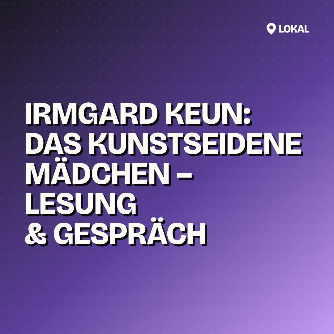 Irmgard Keun: Das kunstseidene Mädchen – Lesung & Gespräch