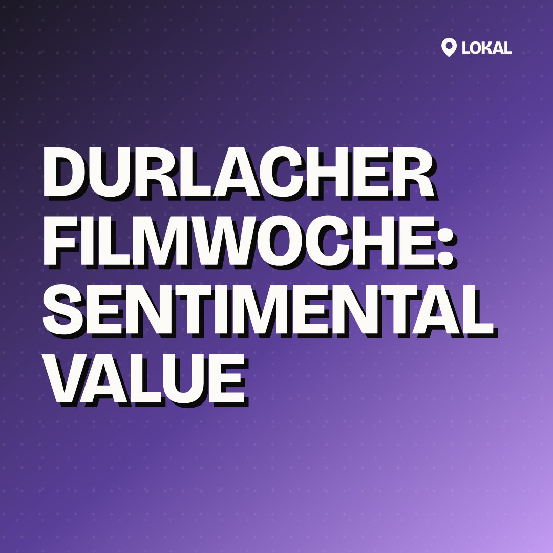 Durlacher Filmwoche: Sentimental Value