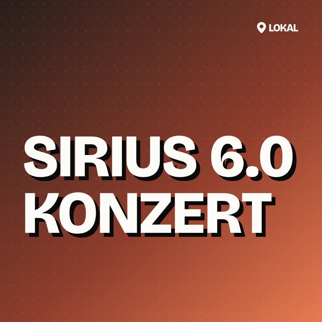 SIRIUS 6.0 Konzert