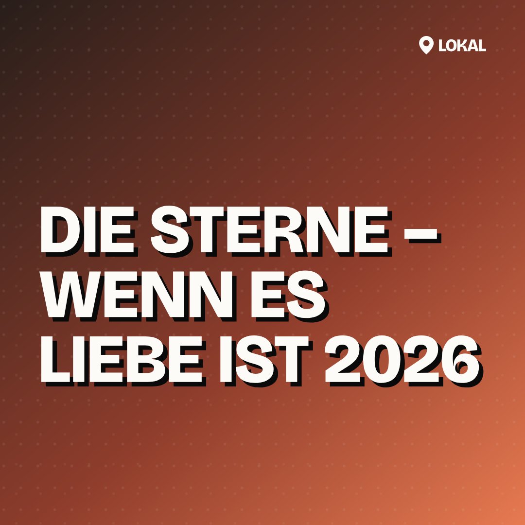 Die Sterne – Wenn es Liebe ist 2026