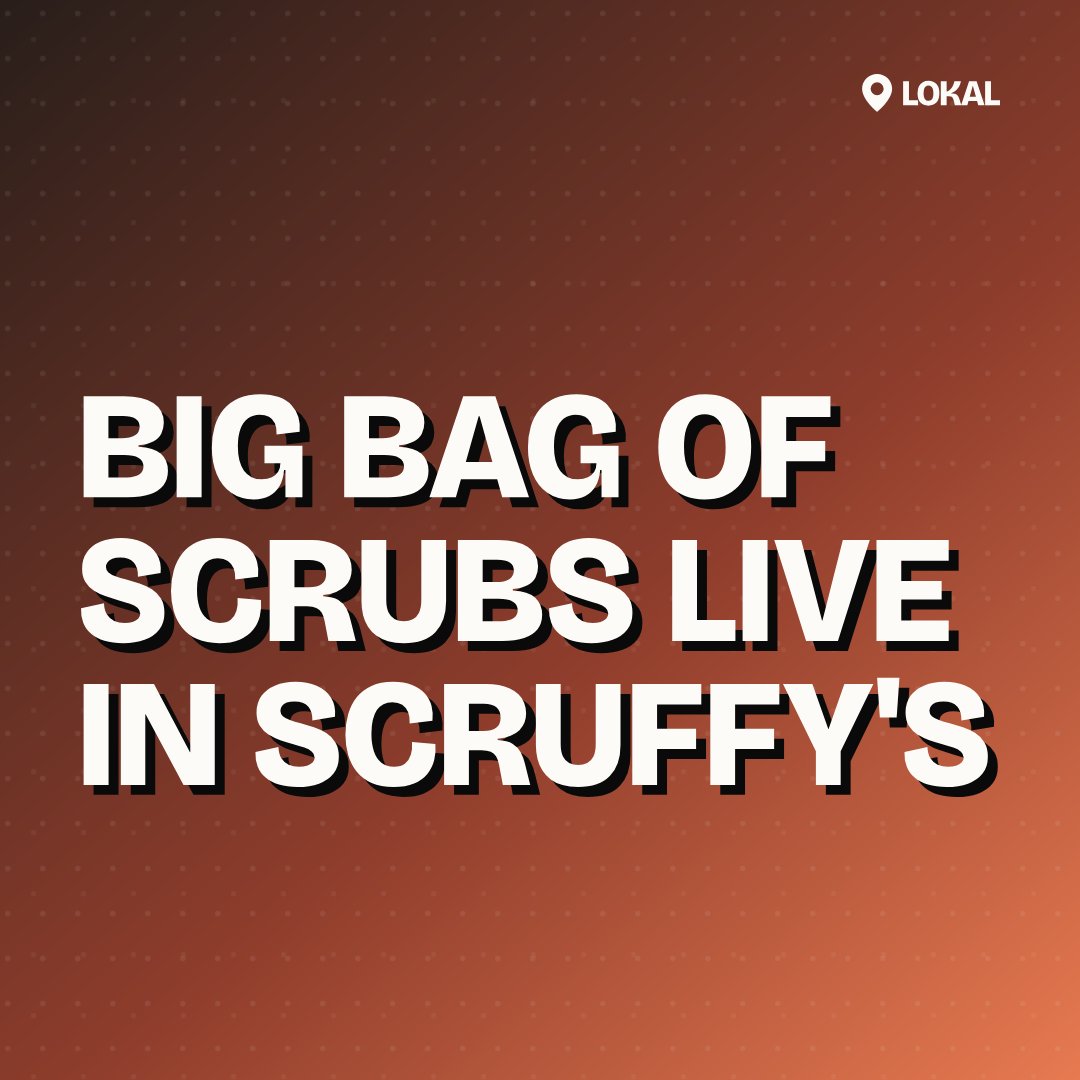 Big Bag of Scrubs live in Scruffy's