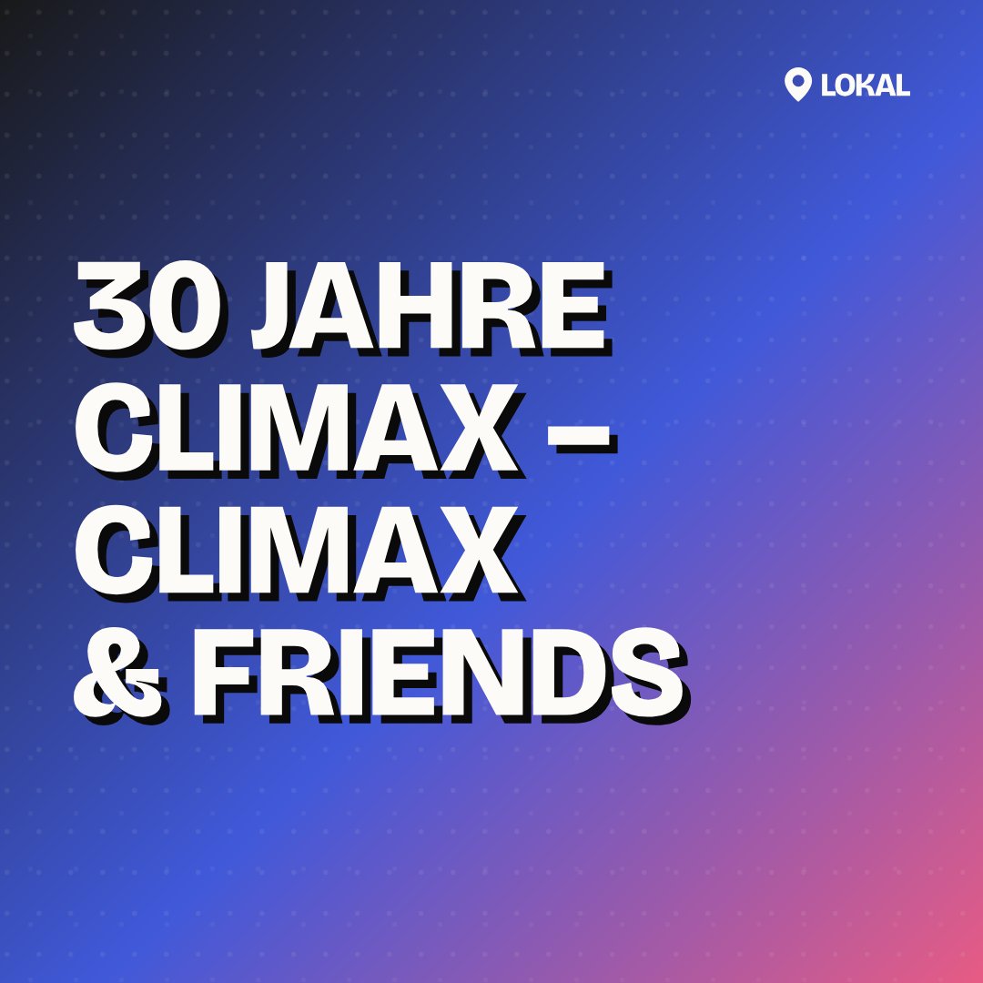 30 Jahre Climax – Climax & Friends