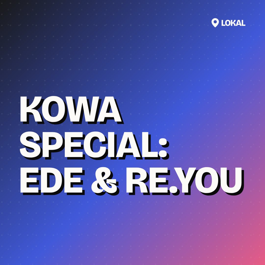 Kowa Special: Ede & Re.You